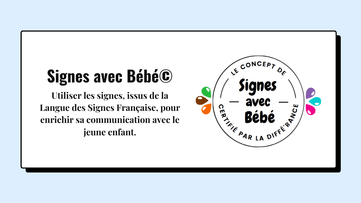 Signes avec Bébé, utiliser les signes, issus de la LSF pour enrichir sa communication avec le jeune enfant